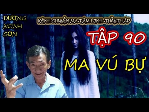 Episode 90: BIG BREAST GHOST I THE GHOST STORY OF DUONG MINH SON