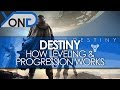 Destiny - How Leveling & Progression Works 