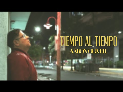 Tiempo al Tiempo - Aaron Oliver (Video Oficial)