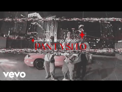Feid, Alejo & Robi - Pantysito (Lyric Video)