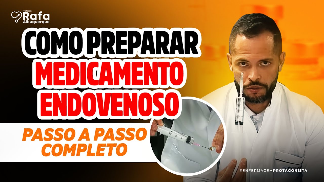 Como preparar MEDICAMENTO ENDOVENOSO | Passo a Passo