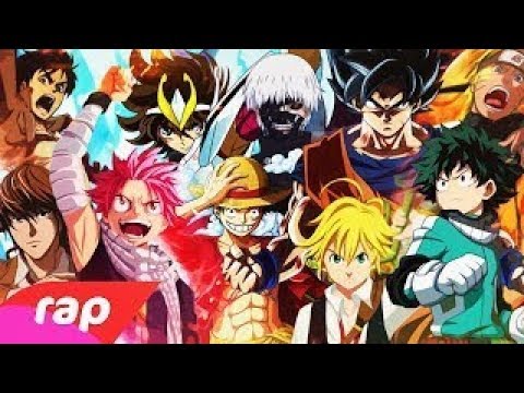 ANIMES NO TOPO Rap   Goku, Naruto, Luffy, Seiya, Kira, Midoriya, Eren, Meliodas, Natsu e Kaneki