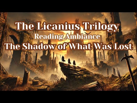 Shadow of What Was Lost Ambiance | The Licanius Trilogy