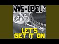 Let’s Get It On (Original Radio Mix) (Re-Mix Tool)