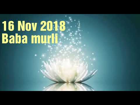 16 Nov 2018 Baba murli