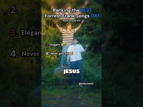 Ranking the BEST Forrest Frank Songs OAT