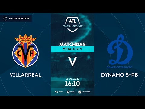 AFL22. Major division. Day 5. Villarreal - Dynamo S-Pb
