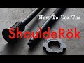 How to use the ShouldeRök