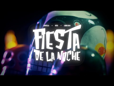 Wyntella, NYXX, Liquid Silva - Fiesta De La Noche (Official Lyric Video)