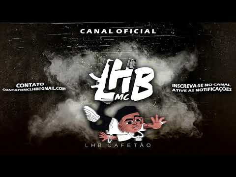 MC LHB   Movimentação (Prod  LHB Cafetão e DJ LM O Cria)