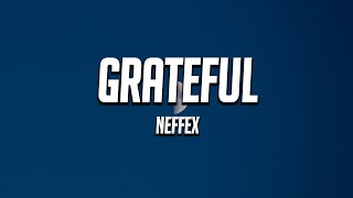 Neffex - Grateful (Lyrics)