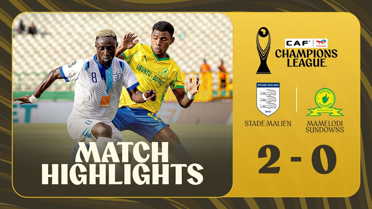 Stade Malien vs Mamelodi Sundowns Highlights