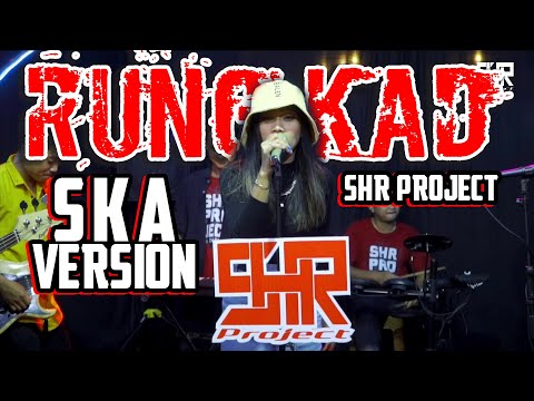 SHR PROJECT - RUNGKAD (COVER SKA VERSION) - LIVE STUDIO SESSION