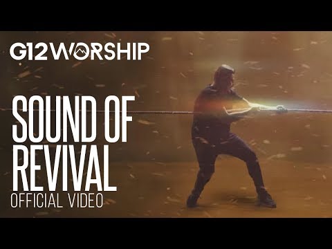 G12 Worship - Sound Of Revival (OFFICIAL VIDEO)