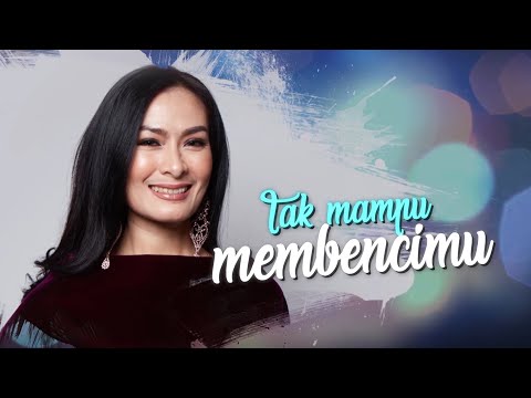 Iis Dahlia - Tak Mampu Membencimu (Official Lyric Video)