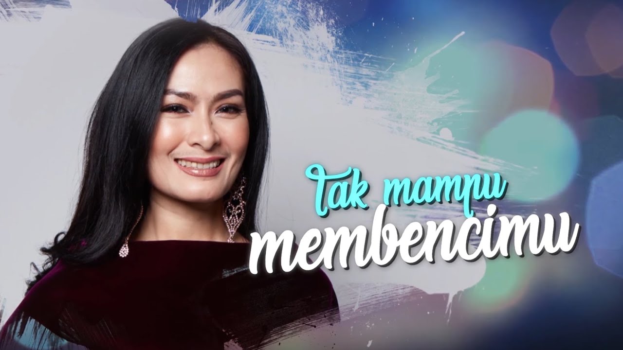 Iis Dahlia - Tak Mampu Membencimu (Official Lyric Video)