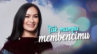 Download lagu Iis Dahlia - Tak Mampu Membencimu mp3