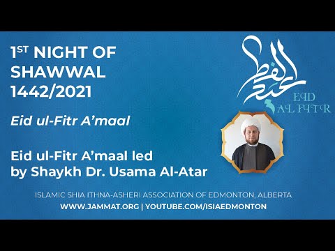 A'maal of Eid ul-Fitr led by Shaykh Dr. Usama Al-Atar