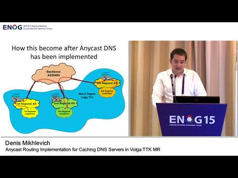 ENOG 15: Anycast Routing Implementation for Caching DNS Servers .../ Denis Mikhlevich  (EN)