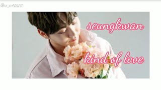 スングァン(SEVENTEEN)-어떤 사랑(kind of love) 日本語字幕