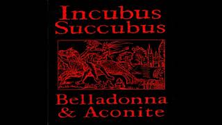 Inkubus Sukkubus - Belladonna &amp; Aconite