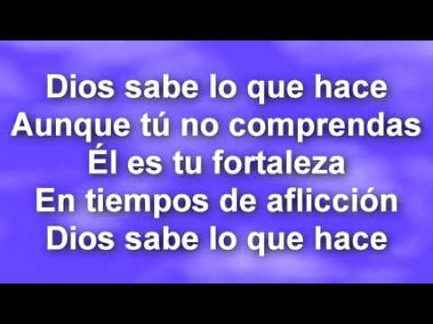 Dios Sabe Lo Que Hace - letra