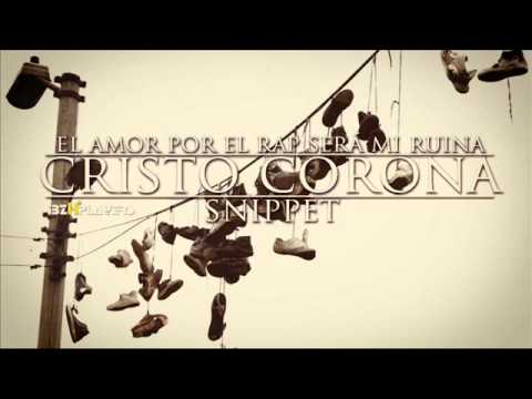 Cristo Corona - Snippet [El amor por el rap sera mi ruina | 2012]