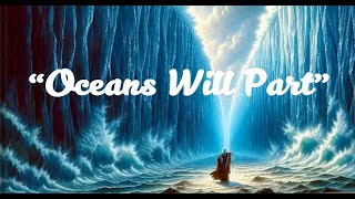 Oceans Will Part (Lyrics) - Hillsong Worship