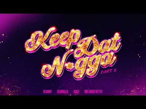 iCandy - Keep Dat Part 2 (featuring GloRilla x Kali x Big Boss Vette) [Official Audio]