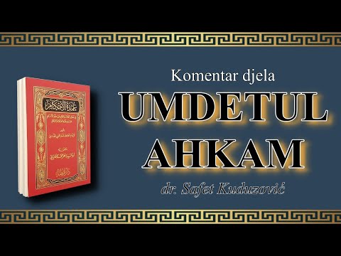 // Umdetul ahkam - Dr. Safet Kuduzović // Knjiga o postu - Uvod i 1. hadis