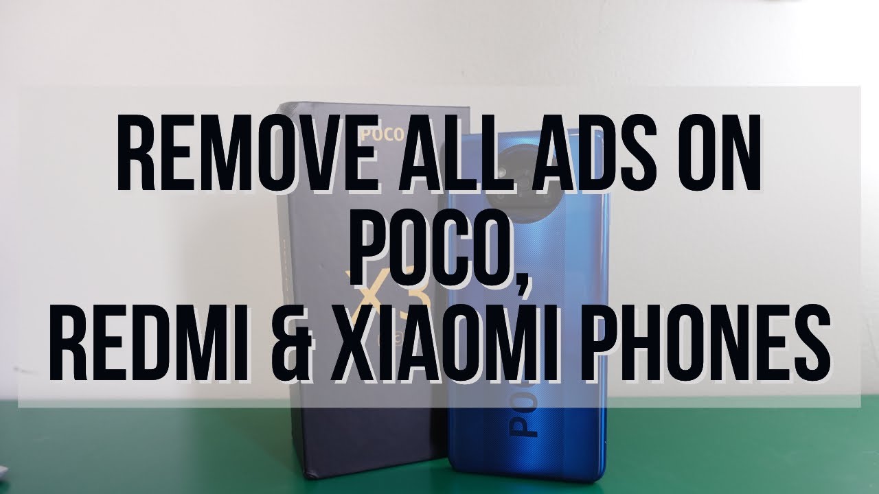 How to remove ads on Poco M3, Poco X3 NFC, Poco, Redmi & Xiaomi Phones