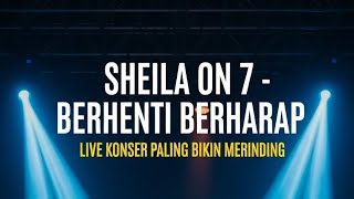 Download lagu Sheila On 7 - Berhenti Berharap | Live Konser Paling Bikin Merinding 🎤✨ mp3 Download lagu Sheila On 7 - Berhenti Berharap | Live Konser Paling Bikin Merinding 🎤✨ mp3