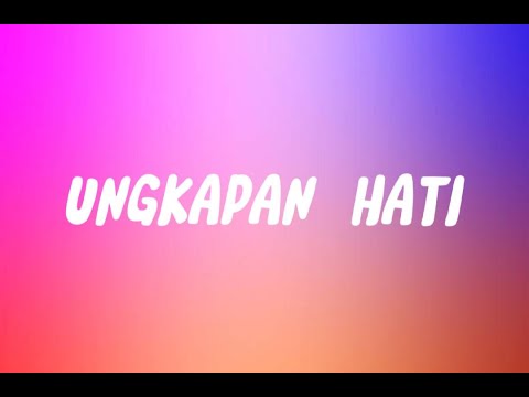 Ungkapan Hati | Seanggun Warna Senja Menyapa (Lyrics)