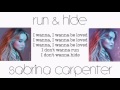 Run Hide Lyrics Sabrina Carpenter