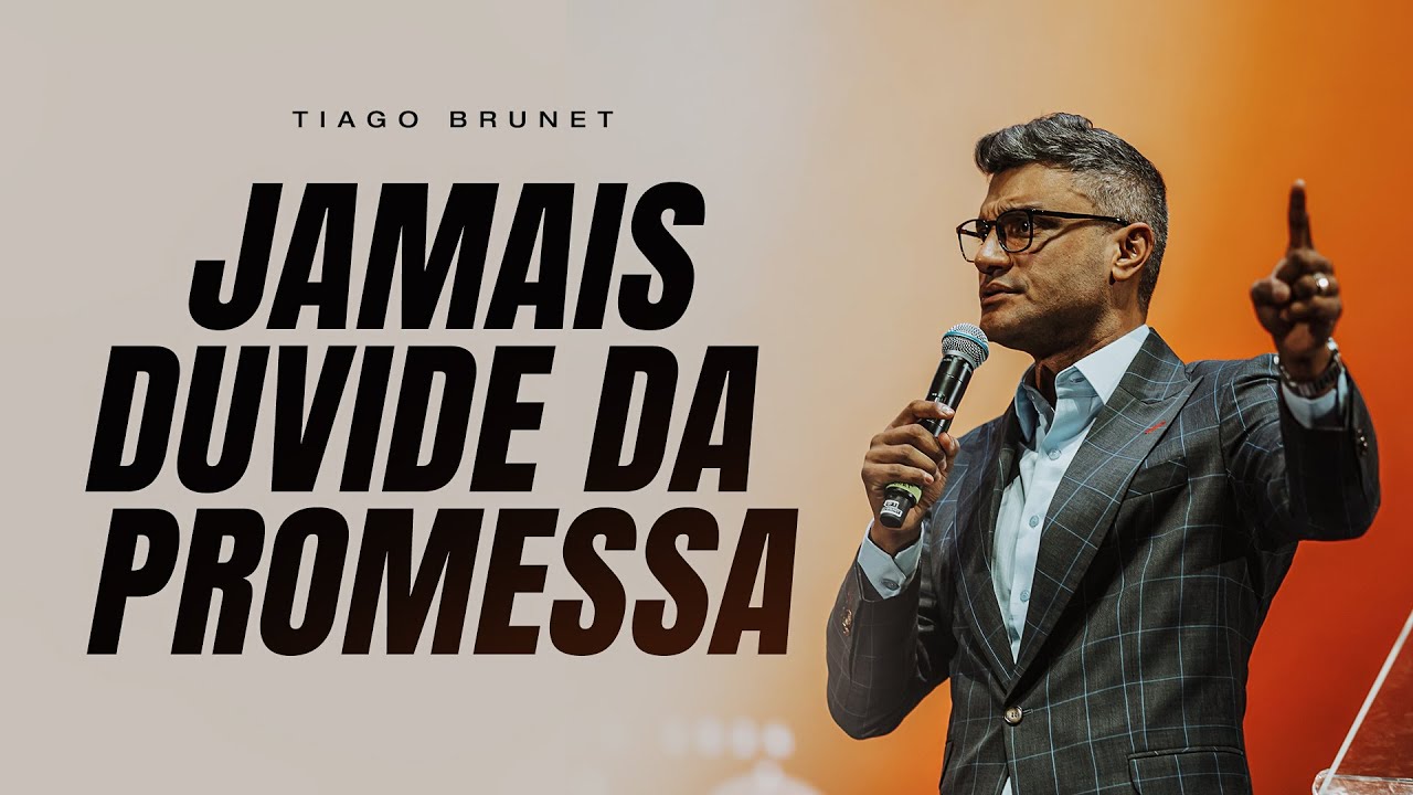 NÃO DUVIDE DEPOIS DE TUDO QUE DEUS JÁ FEZ | TIAGO BRUNET