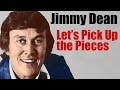 Jimmy Dean - Let's Pick Up the Pieces (And Start Over Again)