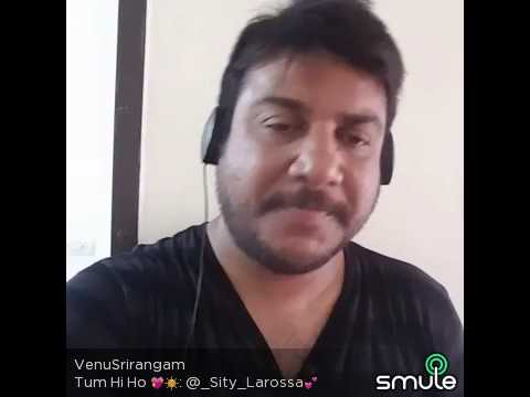VENU SRIRANGAM Tum.hi ho