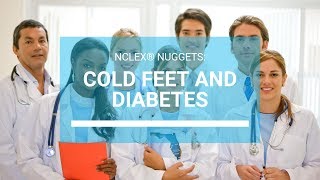 Cold Feet and Diabetes — NCLEX® Nugget
