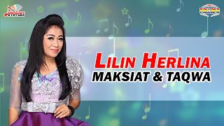Download lagu Lilin Herlina - Maksiat Dan Taqwa mp3