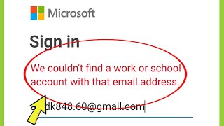 Microsoft || couldn't find a work or school account with that email ad