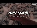Moti Chain Mota Paisa Slowed Reverb
