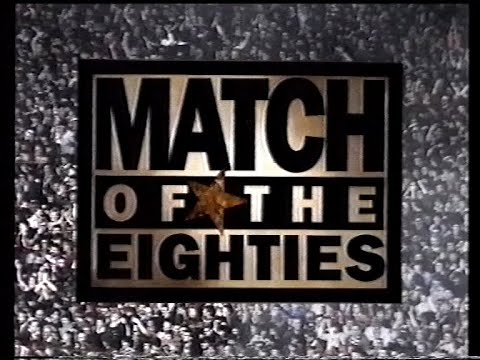 Match Of The Eighties  1985 -1986