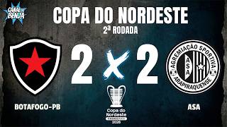 🔴 AO VIVO COM IMAGENS: BOTAFOGO-PB X ASA | COPA DO NORDESTE 2026