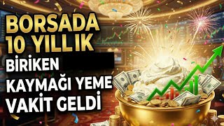 Borsada 10 Yıllık Biriken Kaymağı Yeme Vakti Geldi - Pazartesi Günü Start Verilecek..! #borsa