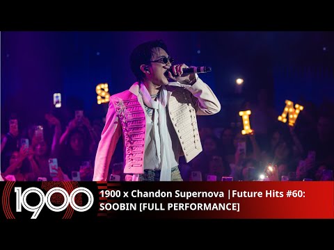 [FULL PERFORMANCE] 1900 x Chandon Supernova | Future Hits #60: SOOBIN | 03.10.2024