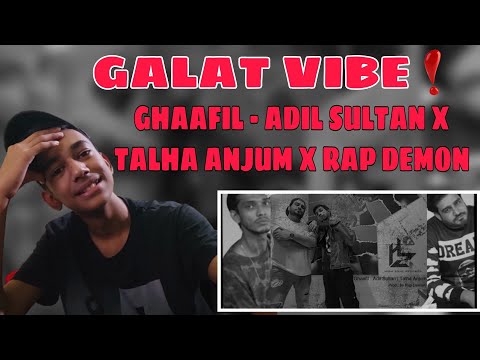 Ghaafil - Adil Sultan | Talha Anjum | Prod. Rap Demon || REACTIONAL BREAKDOWN || ALaCRITiC