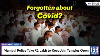 Mumbai Police Take Rs 1 Lakh to Keep Jain Temples Open