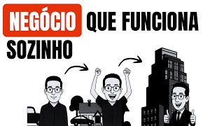Como construir um negócio que funciona SOZINHO - Guia Avançado