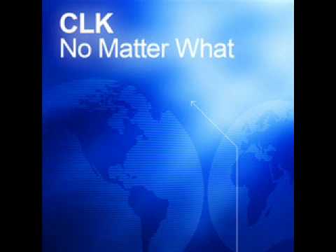 CLK - No matter what (Christian Davies Remix)