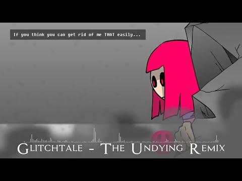 Glitchtale - The Undying Remix